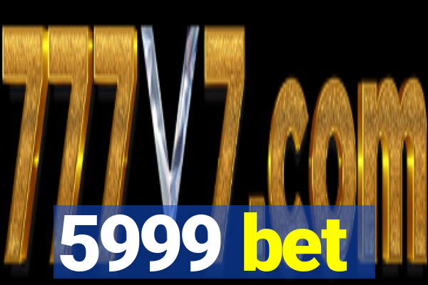 5999 bet